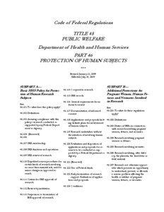 Code of Federal Regulations - Title 45: Public Welfare and Title 46: Protection of Human Subjects
