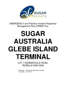 EMERGENCY and Pollution Incident Response Management Plan (PIRMP) For: SUGAR AUSTRALIA GLEBE ISLAND