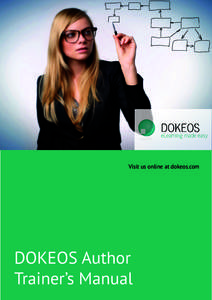 Visit us online at dokeos.com  DOKEOS Author Trainer’s Manual  Three reasons to choose DOKEOS Author