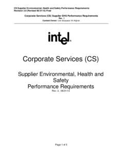 CS Supplier Environmental, Health and Safety Performance Requirements Revision 3.0 (RevisedFinal Corporate Services (CS) Supplier EHS Performance Requirements Rev. 3 Content Owner: Lew Scarpace/ Ali Afghan