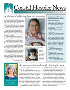 SPRING[removed]Coastal Hospice News SERVING DORCHESTER, WICOMICO, WORCESTER AND SOMERSET COUNTIES SINCE[removed]A lifetime of collecting love and memories