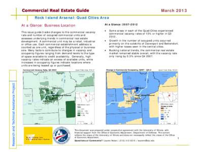 March 2013 Rock Island Arsenal: Quad Cities Area At a Glance: Business Location This issue guide tracks changes to the commercial vacancy rate and number of occupied commercial units and assesses underlying trends in com