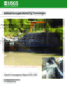 Bedload-Surrogate Monitoring Technologies  Scientific Investigations Report 2010–5091 U.S. Department of the Interior U.S. Geological Survey