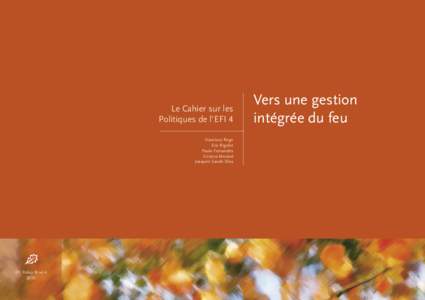 Le Cahier sur les Politiques de l’EFI 4 Vers une gestion intégrée du feu