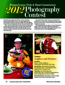 Pennsylvania Fish & Boat Commission  Photography 2012 Contest From 406 entries, judges selected first-, second-, third-place and honorable mention winners in the three categories of the