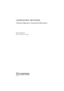 ASTRONOMY METHODS A Physical Approach to Astronomical Observations HALE BRADT Massachusetts Institute of Technology