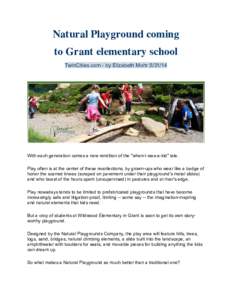 Natural Playground coming 	 
 to Grant elementary school TwinCities.com - by Elizabeth Mohr[removed]