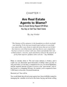 ARE REAL ESTATE AGENTS TO BLAME?  $)