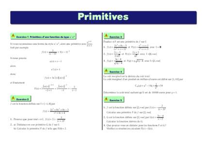 Primitives Exercice 1 Primitives d’une fonction du type u′ un Si vous reconnaissez une forme du style u ′ u n , alors une primitive sera Soit par exemple f (x) = Si nous posons
