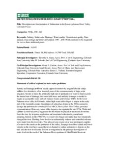 WATER RESOURCES RESEARCH GRANT PROPOSAL Title: Description and Interpretation of Salinization in the Lower Arkansas River Valley, Colorado Focus Categories: WQL, GW, AG Keywords: Salinity, Saline soils, Drainage, Water q