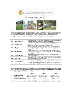 Summer Program[removed]Looking to continue your child’s Montessori experience? Wish to acclimate your child to the school experience