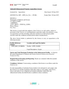 Salmonid Enhancement Program Aquaculture Licence Licensed for: Aquaculture Date Issued: 30 June[removed]LICENCE No. SEP - «DFO_Lic_No» - «YEAR»