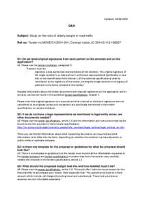 Updated: [removed]Q&A Subject: Study on the risks of elderly people in road traffic Ref no: Tender no MOVE/C4[removed], Contract notice JO 2014/S[removed]