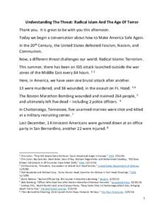 Understanding The Threat: Radical Islam And The Age Of Terror Thank you. It is great to be with you this afternoon. Today we begin a conversation about how to Make America Safe Again. In the 20th Century, the United Stat