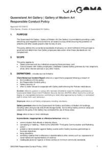 Queensland Art Gallery | Gallery of Modern Art Responsible Conduct Policy ApprovedChris Saines, Director of Queensland Art Gallery  1.