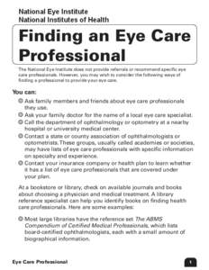 Eye care professionals / American Academy of Ophthalmology / American Optometric Association / Wills Eye Institute / Eye care in Ghana / Medicine / Optometry / Ophthalmology