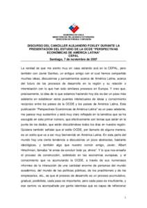 GOBIERNO DE CHILE MINISTERIO DE RELACIONES EXTERIORES DIRECCIÓN DE PRENSA Y DIFUSIÓN DISCURSO DEL CANCILLER ALEJANDRO FOXLEY DURANTE LA PRESENTACIÓN DEL ESTUDIO DE LA OCDE “PERSPECTIVAS