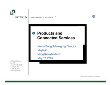 TM  Products and Connected Services Kevin Fong, Managing Director Mayfield