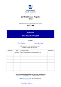 Confined Space Register 2012 Original assessment by AECOM Australia Pty Ltd City West Elton Mayo Building (EM)