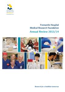 Fremantle Hospital Medical Research Foundation Annual Review[removed]Research for a healthier tomorrow