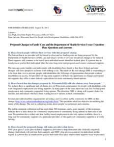FOR IMMEDIATE RELEASE: August 20, 2014 Contacts: Lisa Pugh, Disability Rights Wisconsin, ([removed]Tami Jackson, Wisconsin Board for People with Development Disabilities, ([removed]Proposed Changes to Family C