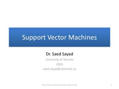 Support Vector Machines Dr. Saed Sayad University of Toronto[removed]removed]