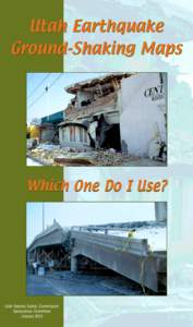 Utah Earthquake Ground-Shaking Maps Which One Do I Use?  Utah Seismic Safety Commission