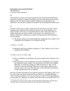 Epistemicism and Semantic Plasticity1 John Hawthorne (Very much work in progress) $0 I shall endeavor to make vivid a kind of puzzle that arises when Timothy Williamson’s epistemicist machinery is applied to borderline