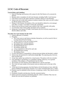 LUSC Code of Decorum General Rules and Guidelines 1. Open all Meetings and Sessions with a prayer by the Chief Justice or by someone he chooses. 2. Business attire is mandatory for all Court Sessions, including Traffic C