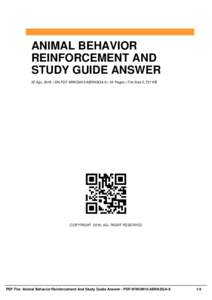 ANIMAL BEHAVIOR REINFORCEMENT AND STUDY GUIDE ANSWER 22 Apr, 2016 | SN PDF-WWOM10-ABRASGA-8 | 54 Pages | File Size 2,737 KB  COPYRIGHT 2016, ALL RIGHT RESERVED