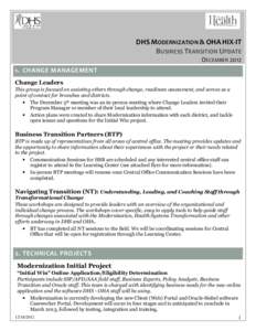 DHS MODERNIZATION & OHA HIX-IT BUSINESS TRANSITION UPDATE DECEMBER[removed]CHANGE MANAGEMENT Change Leaders This group is focused on assisting others through change, readiness assessment, and serves as a