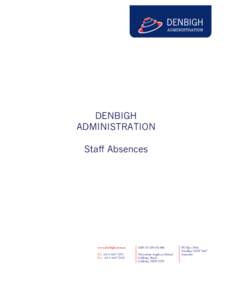DENBIGH ADMINISTRATION Staff Absences www.denbigh.com.au