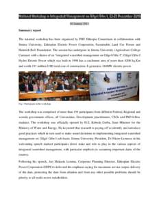 01 JanuarySummary report The national workshop has been organized by PHE Ethiopia Consortium in collaboration with Jimma University, Ethiopian Electric Power Corporation, Sustainable Land Use Forum and Heinrich Bo