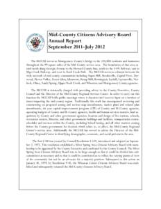Mid-County Citizens Advisory Board Annual Report September 2011-July 2012 The MCCAB serves as Montgomery County’s bridge to the 220,000 residents and businesses throughout the 99 square miles of the Mid-County service 