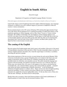 English in South Africa David H. Gough Department of Linguistics and English Language, Rhodes University [This article appears as the Introduction to the Dictionary of South African English on Historical Principles.]  In