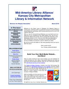 Mid-America Library Alliance/ Kansas City Metropolitan Library & Information Network Between the Margins Newsletter  In This Issue