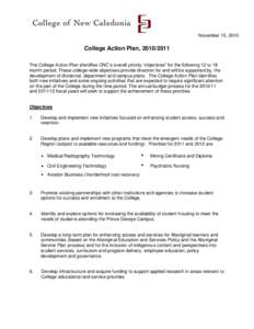 November 15, 2010  College Action Plan, [removed]The College Action Plan identifies CNC’s overall priority “objectives” for the following 12 to 18 month period. These college-wide objectives provide direction for 