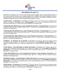 Bus detours for June 1-2 Effective 9 a.m. Monday, June 1, 2015, and continuing through Tuesday, June 2 unless otherwise noted, 13 bus routes will be on detours due to the Hype Energy Event. Broadway will be closed betwee