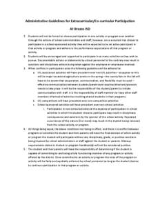 Administrative Guidelines for Extracurricular/Co-curricular Participation At Brazos ISD 1. Students will not be forced to choose participation in one activity or program over another through the actions of school adminis