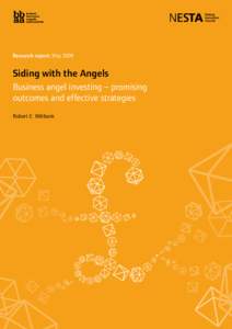 Research report: MaySiding with the Angels Business angel investing – promising outcomes and effective strategies Robert E. Wiltbank