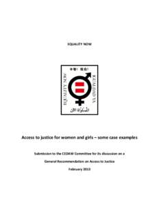 EQUALITY NOW  Access to justice for women and girls – some case examples Submission to the CEDAW Committee for its discussion on a General Recommendation on Access to Justice