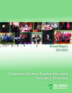 Annual Report[removed]Outcomes-Driven, Trauma-Informed, Recovery-Oriented