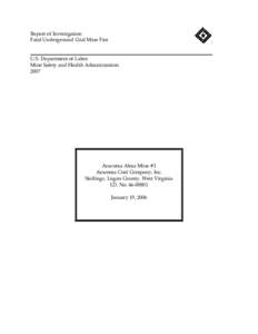 Mine Safety and Health Administration (MSHA) - Report of Investigation - Surface Mine Facility (Coal)  - Underground Coal Mine Fire Accident Accident Occuring January 19, 2006 - #14 and #15