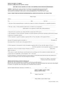 OFFICE OF JOHN F. WARREN COUNTY CLERK, DALLAS COUNTY, TEXAS ASSUMED NAME CERTIFICATE FOR AN INCORPORATED BUSINESS OR PROFESSION NOTICE: “CERTIFICATES” ARE VALID NOT TO EXCEED 10 YEARS FROM THE DATE FILED IN THE COUNT