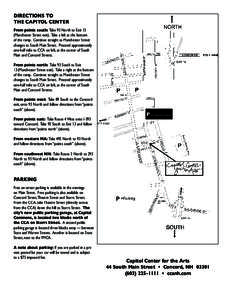 DIRECTIONS TO THE CAPITOL CENTER From points south: Take 93 North to Exit 13 (Manchester Street exit). Take a left at the bottom of the ramp. Continue straight as Manchester Street changes to South Main Street. Proceed a