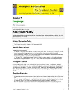 Grade 7 Language Aboriginal Poetry Students examine a poem written by an Aboriginal poet and prepare and deliver an oral presentation of the poem.