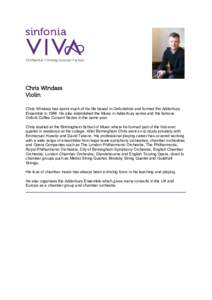 Chris Windass Violin Chris Windass has spent much of his life based in Oxfordshire and formed the Adderbury Ensemble inHe also established the Music in Adderbury series and the famous Oxford Coffee Concert Series 