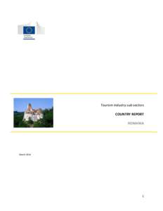 Tourism industry sub-sectors COUNTRY REPORT ROMANIA March 2014