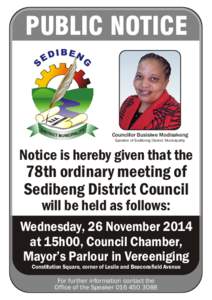 PUBLIC NOTICE  Councillor Busisiwe Modisakeng Speaker of Sedibeng District Municipality  Notice is hereby given that the