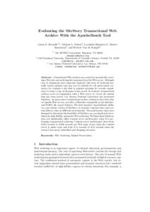 Evaluating the SiteStory Transactional Web Archive With the ApacheBench Tool Justin F. Brunelle1,2 , Michael L. Nelson2 , Lyudmila Balakireva3 , Robert Sanderson3 , and Herbert Van de Sompel3 1